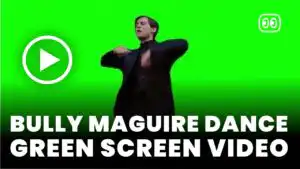 Bully Maguire Dance Green Screen