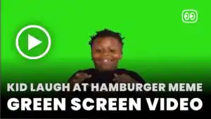 Kid laugh at hamburger meme Green Screen