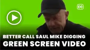 Better Call Saul Mike digging Green Screen