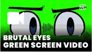 Brutal Eyes Green Screen download
