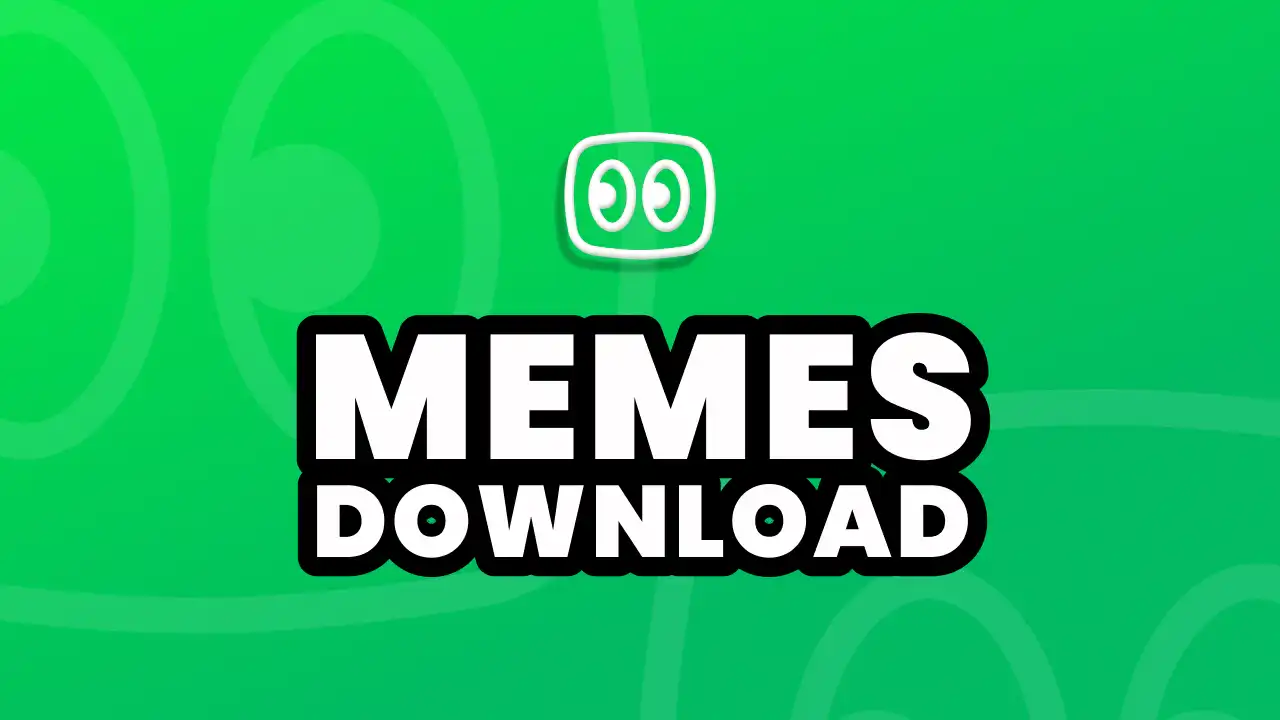Memes Download - Download Memes MP4